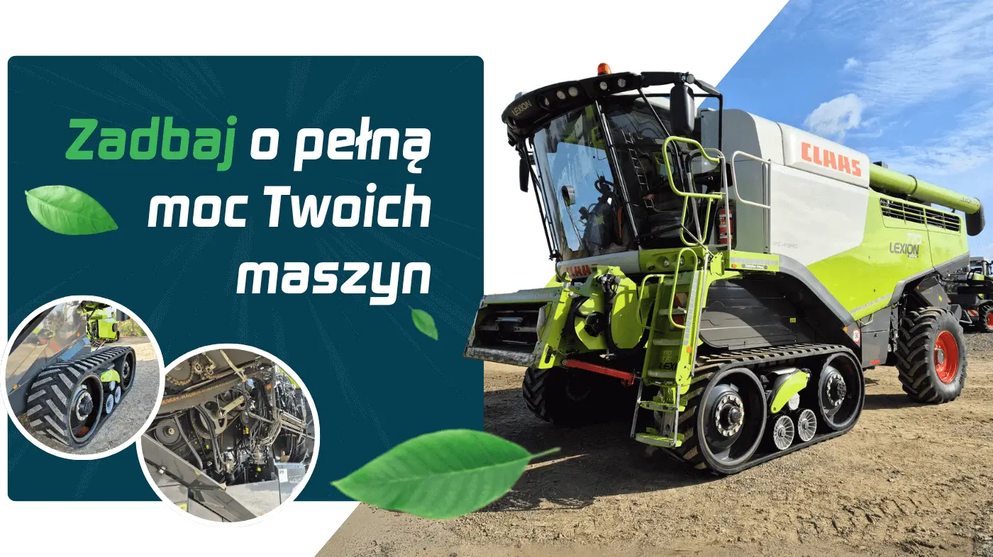 Zadbaj o pełną moc swoich maszyn - Zdjęcie kombajna CLAAS z boku oraz dwa przybliżenia na jego części